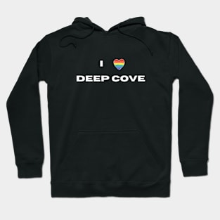 I love Deep Cove Hoodie